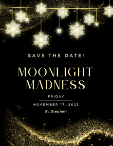 Save the Date - Moonlight Madness St. Stephen November 17, 2023